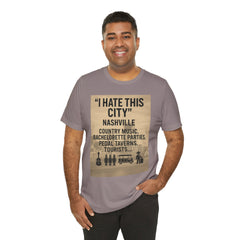 Nashville 'I Hate This City' Graphic Tee — Funny Country Music & Bachelorette Travel Shirt