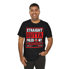 Straight Outta Phlebotomy School Graphic Tee
