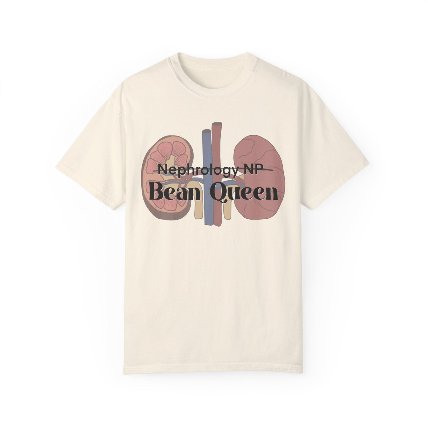 Nephrology NP Bean Queen, Graphic Unisex Garment-Dyed T-shirt