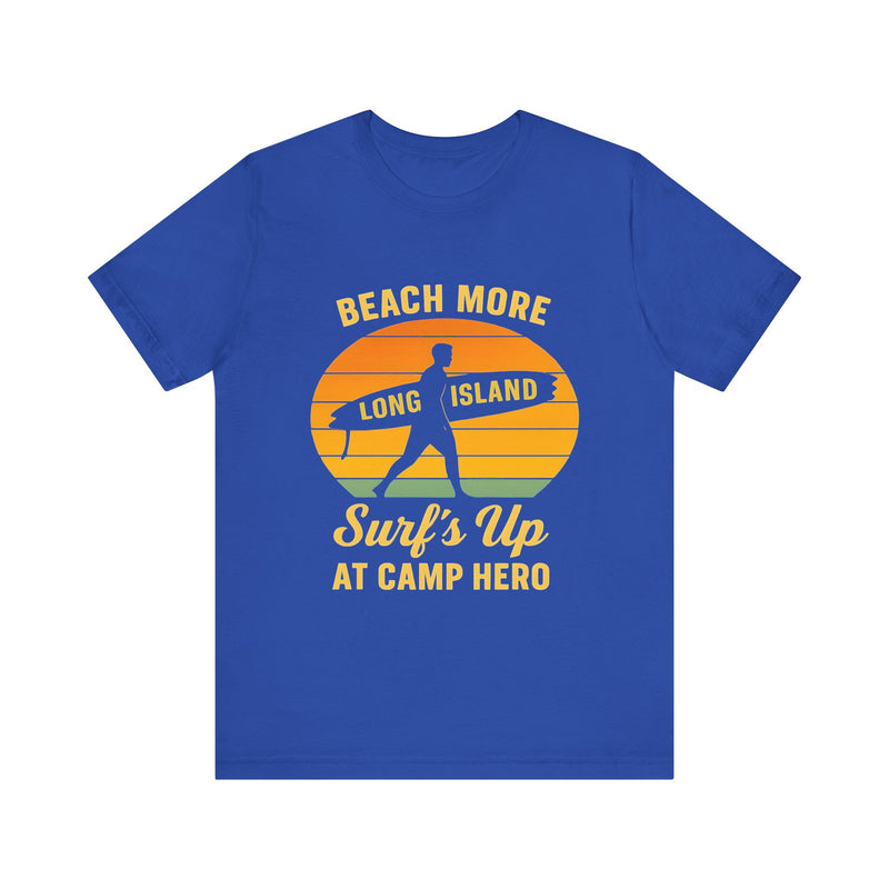 Camp Hero Beach Vibes Unisex Tee - Surf's Up Long Island | Summer Shirt