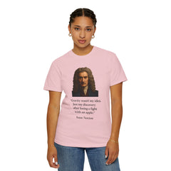 Isaac Newton Quote T-Shirt — "Gravity wasn't my idea" Scientific Humor Tee