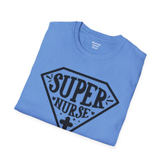 Super Nurse - Unisex Softstyle T-Shirt | Nurse Awareness, Medical Apparel, Gift For Her, Scrubs Lover, Hospital Staff Gift, Registered Nurse