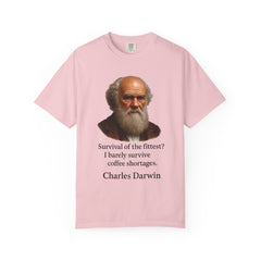 Darwin Coffee Funny T-Shirt — "Survival of the Fittest? I Barely Survive Coffee Shortages."