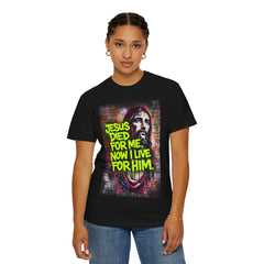 Christian T-Shirt — "Jesus Died For Me, Now I Live For Him" Graffiti Tee