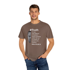 Malcolm X Quote Unisex Garment-Dyed T-Shirt - #Truth Freedom Message