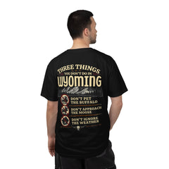 Wyoming Funny Roadtrip T-Shirt — "Three Things You Don’t Do in Wyoming" Adventure Tee
