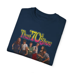 That '70s Show Cast T-Shirt - Unisex Garment-Dyed Tee