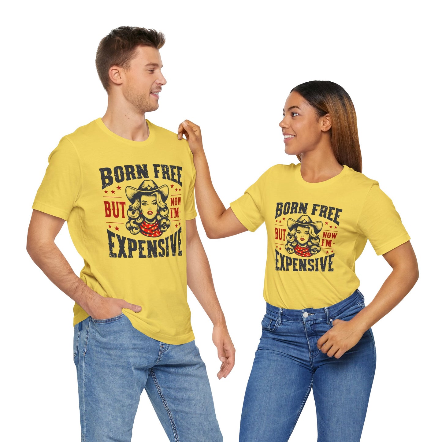 Born To Be Free Now I am Expensive, Cowgirl Graphic, Unisex Jersey Short Sleeve Tee