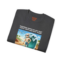 Amputees The Surf Is Up! -  Unisex Ultra Cotton Tee | Amputee Humor, Leg Amputee, Limb Awareness, Fun Prosthetic Apparel, Fun Amputee Tee