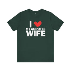 Amputee Love Quote - Unisex T-Shirt