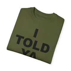 I TOLD YA movie tee, gift for her, gift for him, movie lover gift, film buff shirt, cinema fan tee, unique movie gift, pop culture shirt