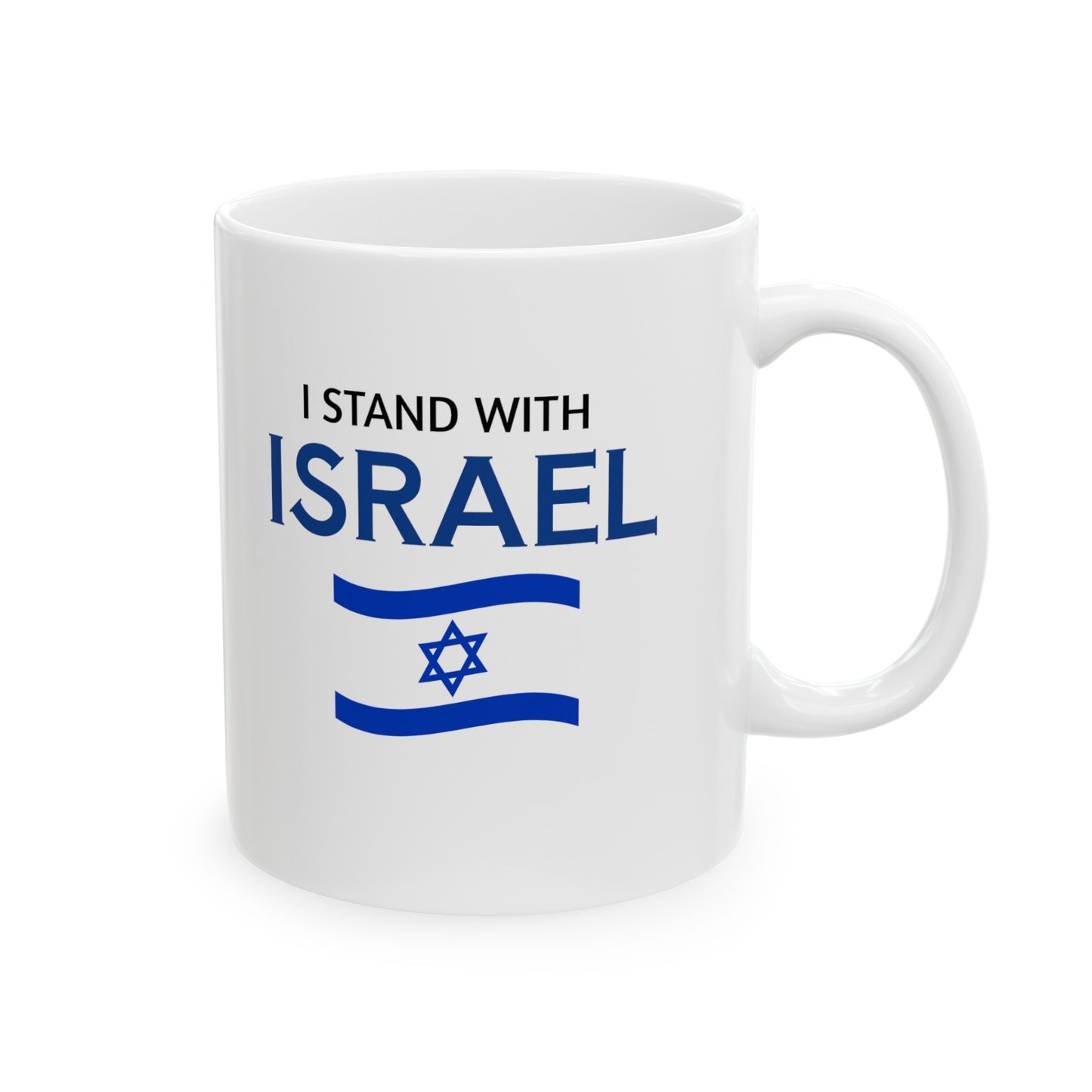 I Stand With Israel Ceramic Mug, 11oz, Jewish gift, pro-Israel gift, Israel supporter gift, Israeli pride gift, love Israel, support Israel