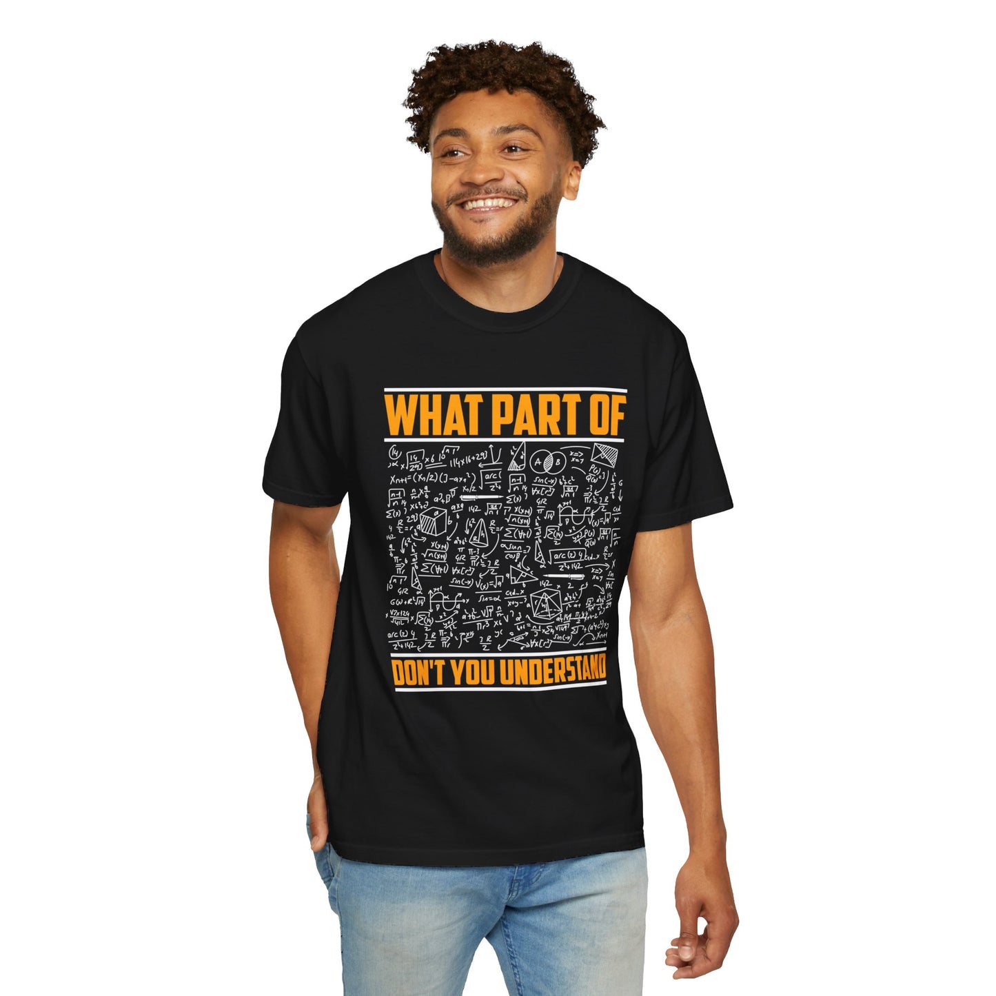 What Part of MATHEMATICS Don't You Understand, Comfort Colors Unisex Garment-Dyed T-shirt