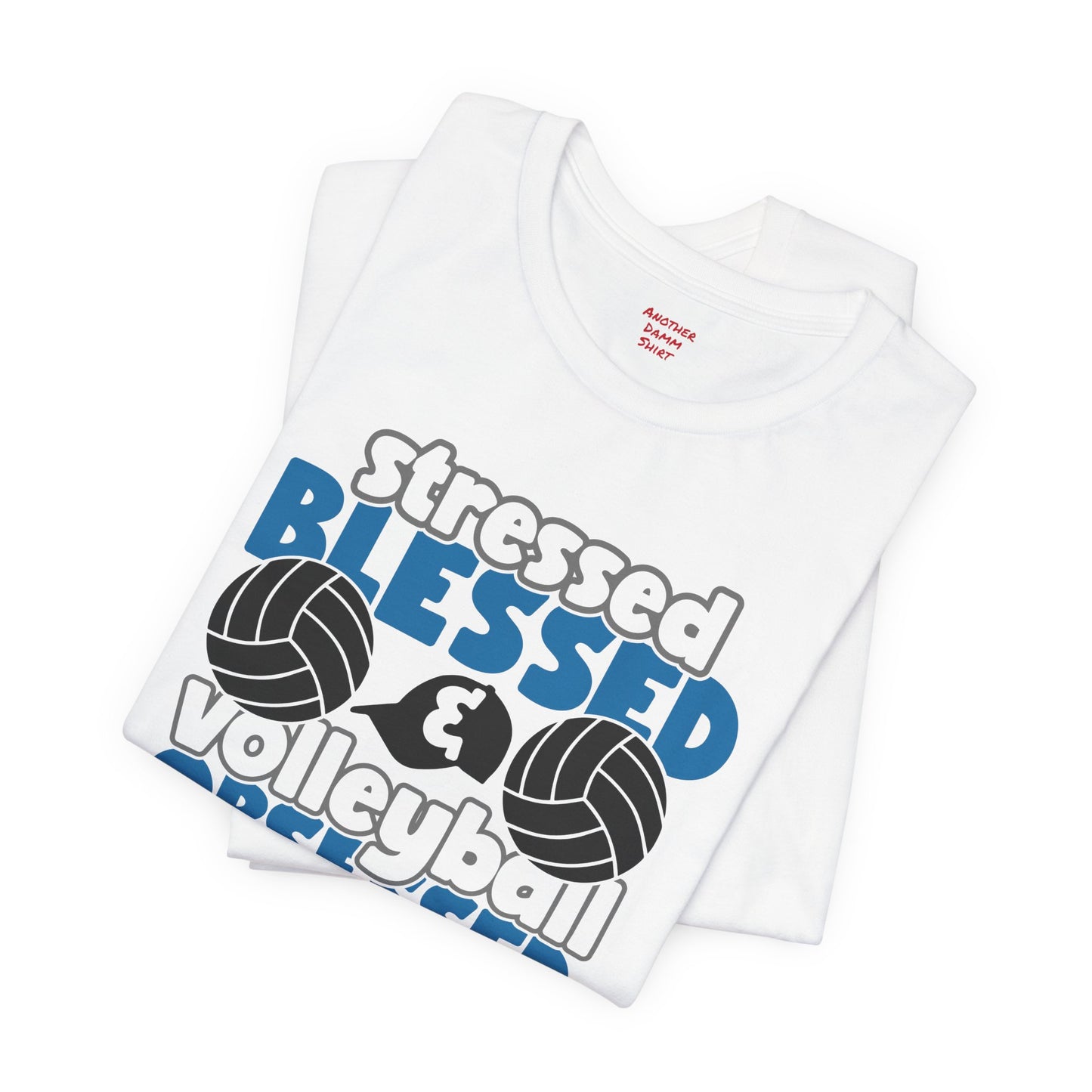 Stressed Blessed Volleyball Obsessed Shirt,Unisex Tee,graphic t shirt,gift for her,gift for him,volleyball team,playergift,fangift,Coachgift