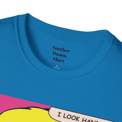 I LOOK HANDSOME Blonde Pop Art Guy Unisex Softstyle T Shirt