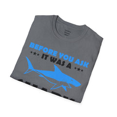 Funny Amputation Excuse - Unisex T Shirt,Amputation Awareness,Limb Awareness,Gift For Her,Gift For Him,Leg Amputee,Arm Amputee,Unique Gift,