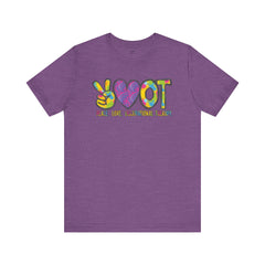 Peace Love  Occupational Therapy shirt, OT shirt, OT practitioner gift, OT student gift, ot graphic tee, gift for her,  gift for him