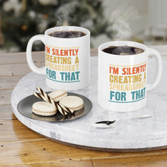 Humorous Office Ceramic Mug - "I'm Silently Creating a Spreadsheet for That" - Perfect Gift for Professionals