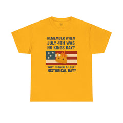 Patriotic Humor Tee, July 4th Shirt, Independence Day Apparel, Funny American T-Shirt, Meme Shirt, History Lovers Gift