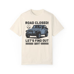 Unisex Jeep Adventure T-Shirt – Road Closed! Let's Find Out Why?