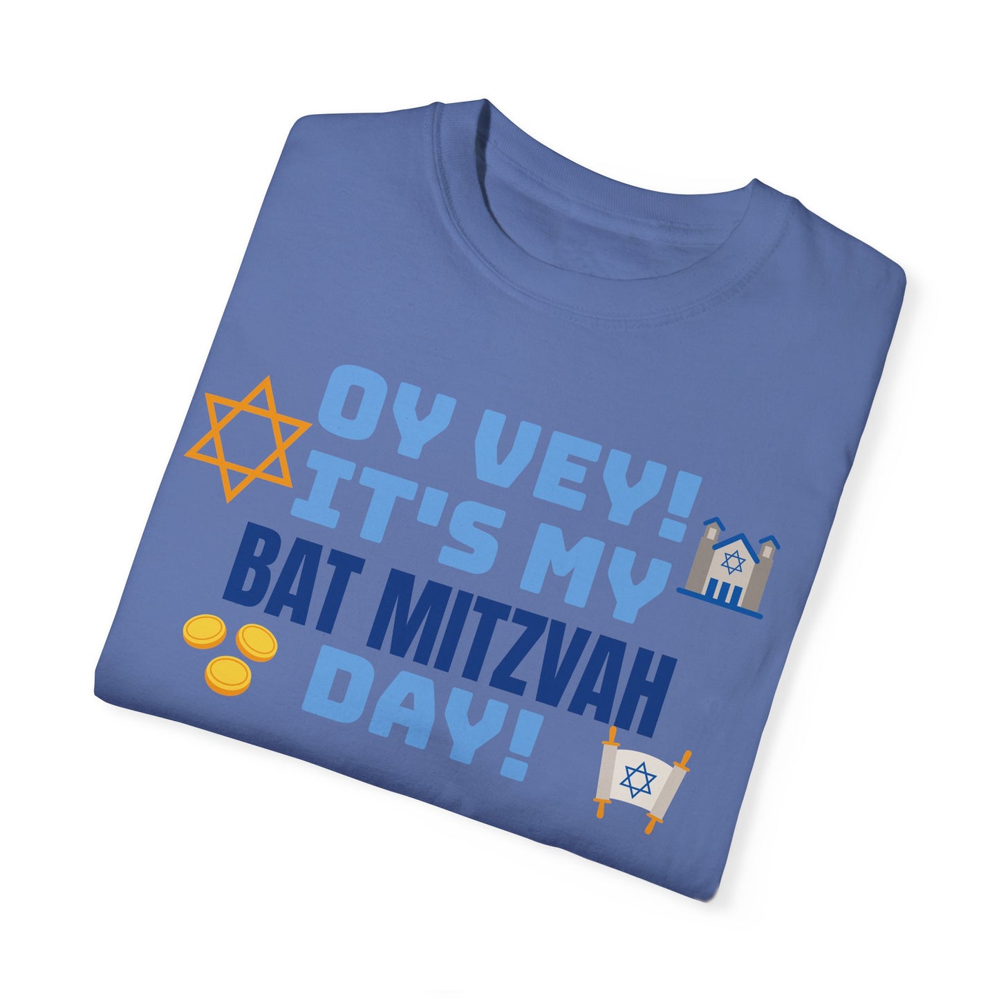 Oy Vey It's My Bat Mitzvah Day, Comfort Colors, Graphic Unisex T-shirt