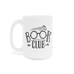 Book Club - Ceramic Mugs (11oz\15oz\20oz) Book Lover / Librarian / Unique Gift / Gift for him / Gift for Her / Cozy Reading Mug, Readers Mug