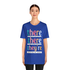 Grammar Teacher T-Shirt — "There, Their, They're" Funny Teacher Tee