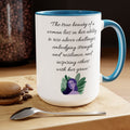 The true beauty of a woman lies in her ability to rise above, Quote Mug, 15oz ceramic mug, gift for her, gift for daughterr, gift for Mom