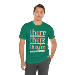 Grammar Teacher T-Shirt — "There, Their, They're" Funny Teacher Tee