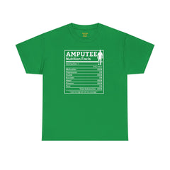 Leg Amputee Nutrition Facts - Unisex Heavy Cotton Tee / One Leg Humor / Funny T Shirt / Motivational / Lost my leg not my courage