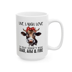 Funny Crazy Cow Graphic Mug, Live Laugh Love mug, Load Aim And Fire mug, white ceramic cow mug, 11oz, 15oz, , farm animal mug, gift for her
