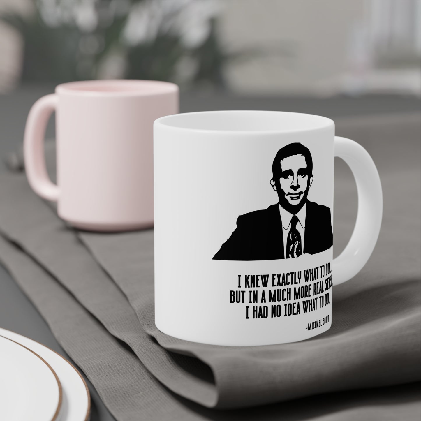 The Office Michael Scott Quote - Ceramic Mug (11oz\15oz\20oz)