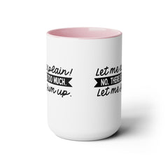 Let me explain. No, There is too much. Let me sum up. / Inigo Montoya  Quote / Princess Bride / 80s Movies / Two-Tone Coffee Mug 15 oz.