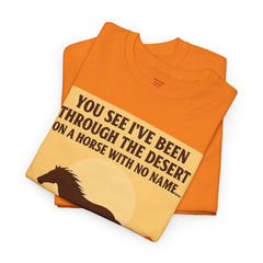 Desert Adventure Tee, Funny Horse Song T-Shirt, Gift for Horse Lovers, Unisex Cotton Tee for All Occasions, Unique Quote Shirt
