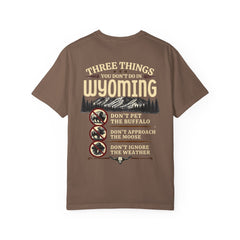Wyoming Funny Roadtrip T-Shirt — "Three Things You Don’t Do in Wyoming" Adventure Tee