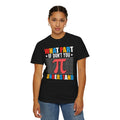 Funny What Part of  π  Pi Don't You Understand, Comfort Colors Unisex Garment-Dyed T-shirt