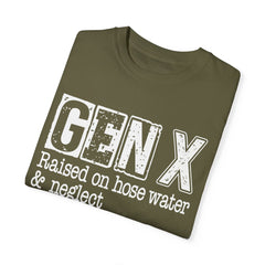 GEN X FUNNY graphic, Raised on Hose Water and Neglect, Retro Comfort Colors 1717, unisex garment-dyed t-shirt, gift for him, gift for her, Birthday gift tee, Vintage Style graphic tee, Fathers Day Shirt