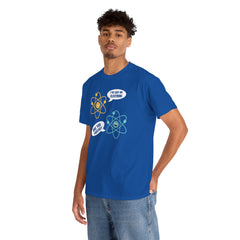 I've Lost An Electron Funny Science Graphic - Unisex Heavy Cotton Tee