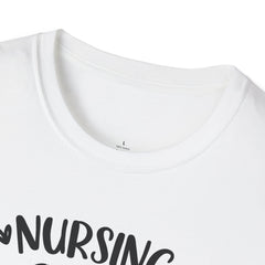 Nurse Quote - Unisex Softstyle T-Shirt | Nurse Awareness, Medical Apparel, Gift For Her, Scrubs Lover, Hospital Staff Gift, Registered Nurse