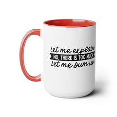 Let me explain. No, There is too much. Let me sum up. / Inigo Montoya  Quote / Princess Bride / 80s Movies / Two-Tone Coffee Mug 15 oz.