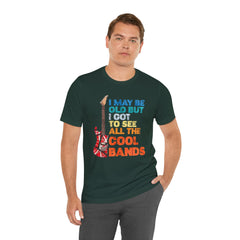 Vintage Rock Band Tee - 'I May Be Old, But I Got to See All the Cool Bands'