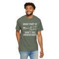 What Part of The Pi Equation Don't You Understand, Comfort Colors Unisex Garment-Dyed T-shirt