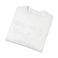 What Part of The Pi Equation Don't You Understand, Comfort Colors Unisex Garment-Dyed T-shirt