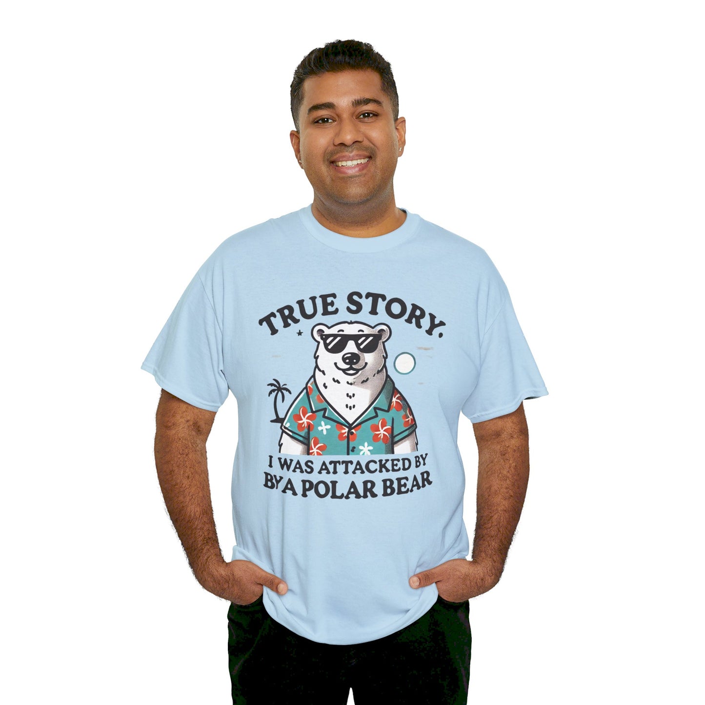 True Story I Was Attacked By A Polar Bear - Unisex Garment-Dyed T-shirt