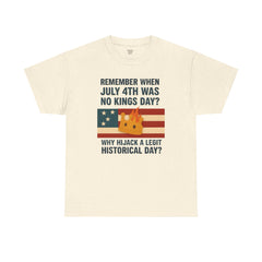 Patriotic Humor Tee, July 4th Shirt, Independence Day Apparel, Funny American T-Shirt, Meme Shirt, History Lovers Gift