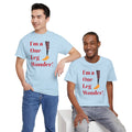 I'm A One Leg Wonder - Unisex Garment-Dyed T-shirt