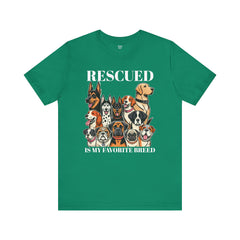 RESCUED IS MY Favorite Breed - Unisex Jersey Short Sleeve Tee