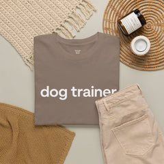 Dog Trainer T‑Shirt — "dog trainer." Front Logo with "we believe..." Positive Training Back Text