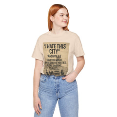 Nashville 'I Hate This City' Graphic Tee — Funny Country Music & Bachelorette Travel Shirt