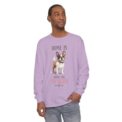 Home Is Where The Frenchie Is Long Sleeve Tee — French Bulldog Shirt